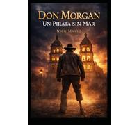 DON MORGAN: Un Pirata sin Mar