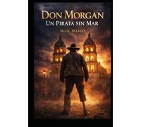 DON MORGAN: Un Pirata sin Mar