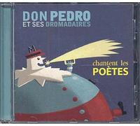 Don Pedro Et Ses Dromadaires Chantent Les Poètes