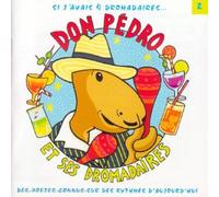 Don Pedro et Ses Dromadaires - Si J'avais Quatre Dromadaires. Vol 2