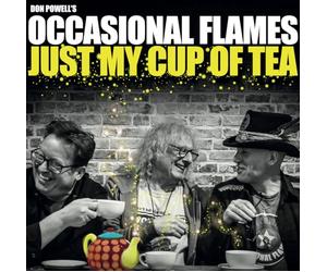 Don Powell S Occasional Flames - Just My Cup of Tea