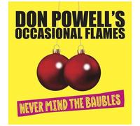 Don Powell's Occasional Flames - Never Mind The Baubles [Compact Discs]