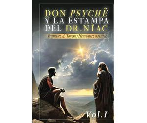 Don Pyschē y la estampa del Dr. Níac Vol. I