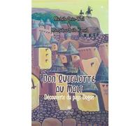 Don Quichotte au Mali Découverte du pays Dogon - Michèle Drin-Weil - Le Lys Bleu - broché - Roman