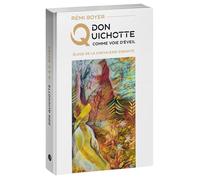 Don Quichotte comme voie d'éveil Éloge de la chevalerie errante 2025 - Rémi Boyer - La Tarente Eds De - relié - Essai