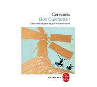 Don Quichotte ( Don Quichotte, Tome 1) - Miguel de Cervantes Saavedra - Lgf - Poche - Roman