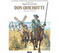 Don Quichotte en BD Philippe Chanoinat (Auteur), Jean-Blaise Djian (Auteur), David Pellet (Dessinateur), David Pellet (Coloriste), Miguel De Cervantes Saavedra (Idée originale)
