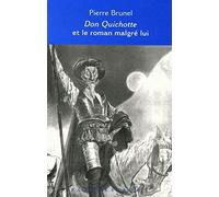 Don Quichotte et le roman malgré lui : Cervantes, Lesage, Sterne, Thomas Mann, Calvino
