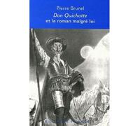 Don Quichotte et le roman malgré lui - Pierre Brunel - Klincksieck - broché - Essai