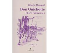 Don Quichotte et ses fantasmes - Alberto Manguel - Herodios - broché - Roman