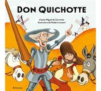 Don Quichotte Frédéric Laurent (Illustration), Pierre Crooks (Adapté), Miguel De Cervantes Saavedra (Idée originale)