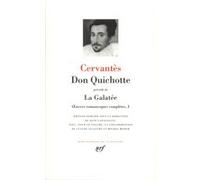 Don Quichotte/La Galatée Miguel De Cervantes Saavedra (Auteur), Michel Moner (Traduction), Jean Canavaggio (Traduction), Jean Canavaggio (Editeur du volume), Claude Allaigre (Traduction)