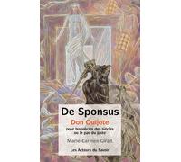 Don quichotte pour les siecl Pour les Siecles des Siecles ou Le Pas du Juste - Marie-Carmen GIRALT - Les Acteurs Du Savoir - broché - Essai