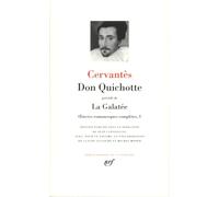 Oeuvres Romanesques Complètes - Tome 1, Don Quichotte Précédé De La Galatée