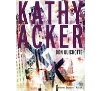 Don Quichotte Roman - Kathy Acker - Viallet Laurence - broché - Roman