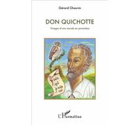 Don Quichotte Visages d'une morale en proverbes - Gérard Chauvin - L'harmattan - broché - Essai