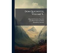 Don Quichotte, Volume 3...
