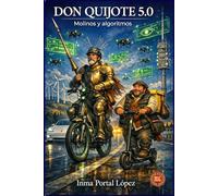 DON QUIJOTE 5.0: Molinos y Algoritmos