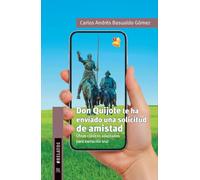 Don Quijote te ha enviado una solicitud de amistad: Obras clásicas adaptadas para narración oral