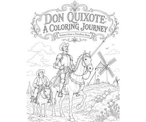Don Quixote Coloring Book for Adults and Teens: 48 Literary Scenes from the Classic Novel by Miguel de Cervantes