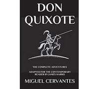 Don Quixote: The Complete Adventures - Adapted For The Contemporary Reader (Modern Classics)