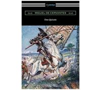 Don Quixote (Translated With An Introduction By John Ormsby)