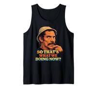 Don Ramon So Thats What We Doing Now ? Débardeur