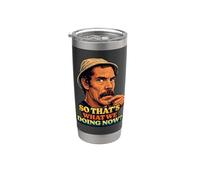 Don Ramon So Thats What We Doing Now ? Gobelet isotherme en acier inoxydable double paroi