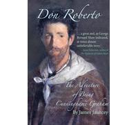 Don Roberto, The Adventure of Being Cunninghame Graham: Co-Founder of The Scottish Labour Party
