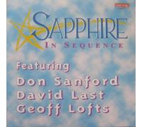 Don Sanford; David Last; Geoff Lofts - SAPPHIRE IN SEQUENCE [UK Import]