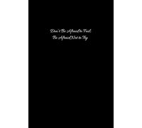 Don’t Be Afraid to Fail; Be Afraid Not to Try: Motivational and Inspirational Notebook / Blank Notebook / 6x9 Inches / 200 Pages