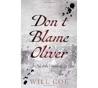 Don’t Blame Oliver: He didn’t start it