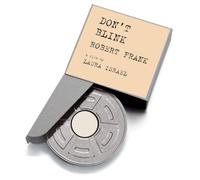 Don’t Blink - Robert Frank