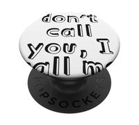 Don´t Call You, i Call me PopSockets PopGrip Adhésif