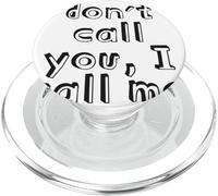Don´t Call You, i Call me PopSockets PopGrip pour MagSafe