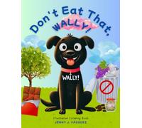Don’t Eat That, Wally!: Illustrated Coloring Book