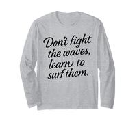 Don’t Fight The Waves Learn to Surf Them Motivation Manche Longue