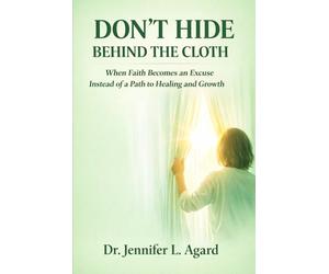DON’T HIDE BEHIND THE CLOTH: When Faith Becomes an Excuse Instead of a Path to Healing and Growth