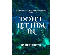 Don’t Let Him In: Behind That Smile Was Something Dark