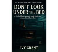 Don’t Look Under the Bed: A thrifted bunk, a mouth under the frame, a boy who will not sleep.