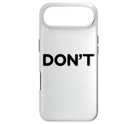 Don’t | Minimal Typographic Humor Design Coque pour iPhone Air