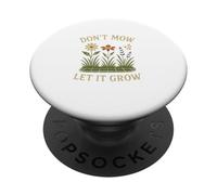 Don’t Mow Let It Grow No Mow May Native Plants Wildflowers PopSockets PopGrip Adhésif