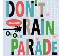 Don T Rain on Our Parade [Import]