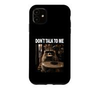 Don´t Talk to Me de café Raton Laveur Amoureux du café Coque pour iPhone 11