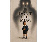 Don’t Tell Mum