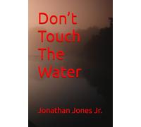 Don’t Touch The Water