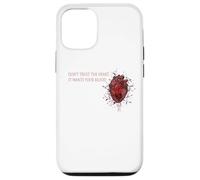 Don`t Trust The Heart, It Wants Your Blood - Citation d'amour Triste Coque pour iPhone 12/12 Pro