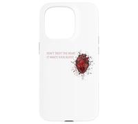 Don`t Trust The Heart, It Wants Your Blood - Citation d'amour Triste Coque pour iPhone 15 Pro