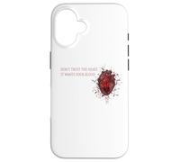 Don`t Trust The Heart, It Wants Your Blood - Citation d'amour Triste Coque pour iPhone 16