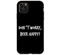 Don´t Worry Beer Happy Cadeau de bière Inscription Humoristique pour Homme Coque pour iPhone 11 Pro Max